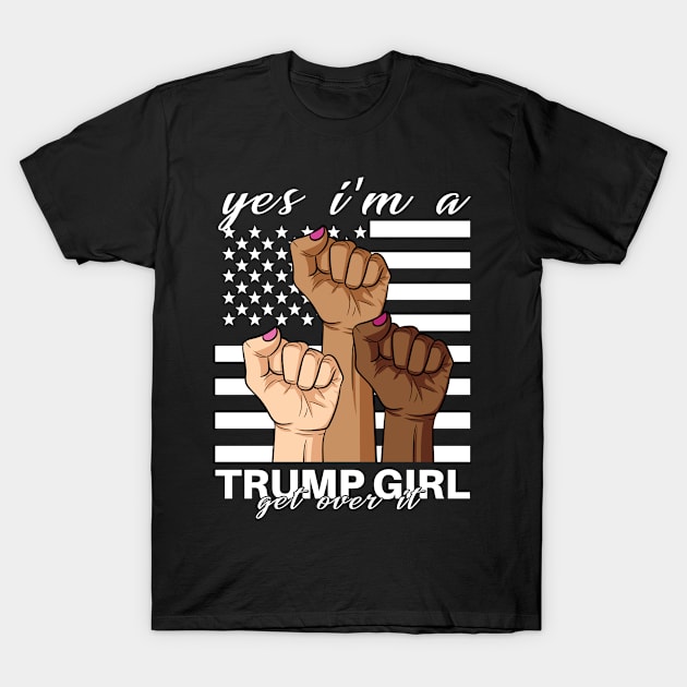 Trump 2020 I'm A Trump Girl Get Over It T-Shirt by BrightGift